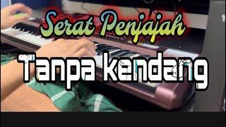 Serat Penjajah ||Tanpa Kendang|| versi pegon dan jhandut audio clarity cover korg pa1000