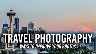 Travel Photography: Ways to Improve Your Photos | Part 1