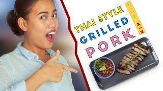 HOW TO COOK THAI STYLE GRILLED PORK - WITH NIN