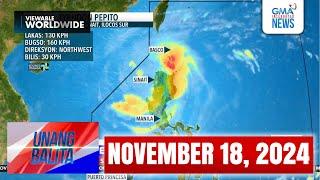 Unang Balita sa Unang Hirit: NOVEMBER 18, 2024 [HD]