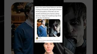 Early in his career, Robert Pattinson admitted to lying on his resume, claiming he trained at the