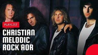 Christian Melodic Rock/AOR - 90's Greatest Hits (Part 8) | Playlist