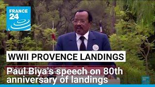 Cameroonian President Paul Biya's speech on 80th anniversary of Provence landings • FRANCE 24