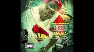 Cristol - "All Up N Thru There" [Audio] @CristolMusic