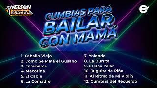 Nelson Kanzela - Cumbias para Bailar Con Mamá (Mix 2024)