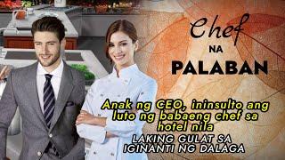 ANAK NG CEO, Ininsulto ang luto ng babaeng chef sa hotel nila, LAKING GULAT SA GINANTI NG DALAGA