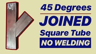 45 Degrees Joined Square Tube (No Welding) | Rom's Fabrication