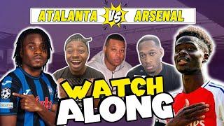 Atalanta Vs Arsenal LIVE WATCHALONG with The MANDEM!