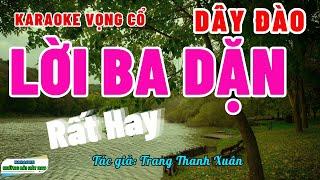 Karaoke Vọng Cổ Lời Ba Dặn Dây Đào | Rất Hay