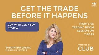 GDX With GLD #gold + SLV #silver Review | Live Trading Room Recap 11.28.23