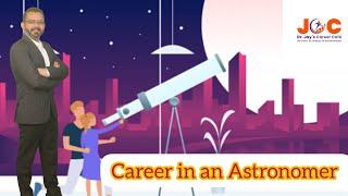 How to become an Astronomer ? #9 | #drjayscareercafe | #careercoach | #astronomer | #astrophysics