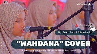 "Wahdana" Cover Lagu Santri Putri. "keren, kompak banget"