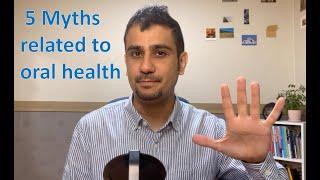 5 Myths about oral health