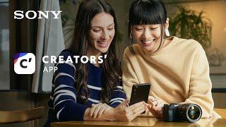 "Create, Connect" with Creators' App | Sony | Creators' Cloud