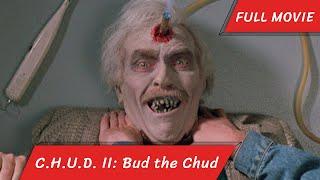 C.H.U.D. II: Bud the Chud | English Full Movie | Comedy Horror Sci-Fi