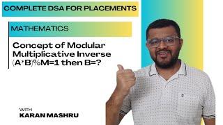 3.14 Concept of Modular Multiplicative Inverse | Mathematics | Complete DSA Placements In Hindi