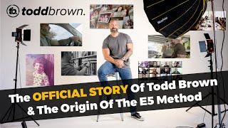 Todd Brown & The E5 Method