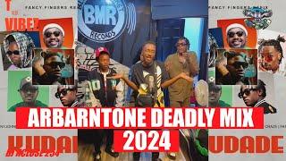 2024 ARBANTONE KUDADE x DANCHALL VIDEO MIX,Deadly deadly,Tipsy Gee, Ybw Smith,Joefes,breeder,maandy