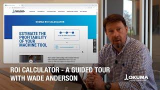 ROI Calculator - A Guided Tour with Wade Anderson