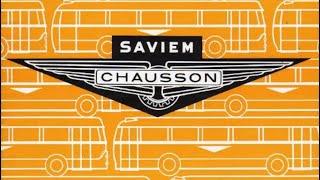 Les autocars et autobus CHAUSSON 1942 - 1959 / SAVIEM 1964 - 1968 / S45 - S53 - bus SC10