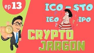 ICO, IEO, STO, IPO and FREECO Explained | Crypto Jargon #13
