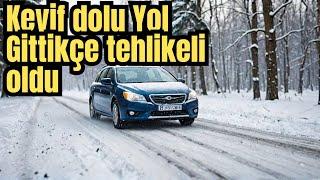 Keyif dolu bir Video olacaktı ama Karlı Yol gittikçe tehlikeşti.