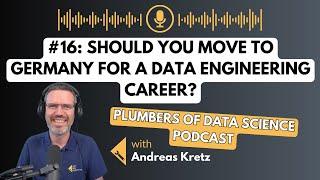 Should you move to Germany for a Data Engineering career? - Plumbers of Data Science #16