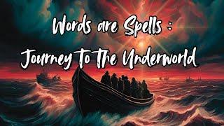 Words Are Spells: Journey To The Underworld