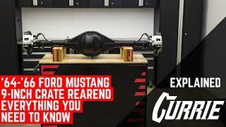 '64-'66 FORD MUSTANG CURRIE CRATE REAREND - EVERYTHING YOU NEED TO KNOW | EXPLAINED