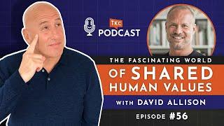 How Our Shared Human Values Bring Us Together with David Allison