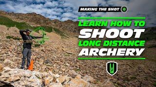 LEARN HOW TO SHOOT LONG DISTANCE ARCHERY