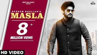 GURNAM BHULLAR : Masla (Official Video) Khushi | Desi Crew | B2gether Pros