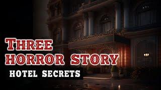 3 CREEPIEST STORIES about Life HOTEL | The Horror Hive