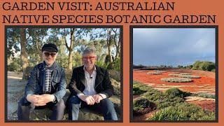 Australian native species garden visit: Royal Botanic Gardens Cranbourne.