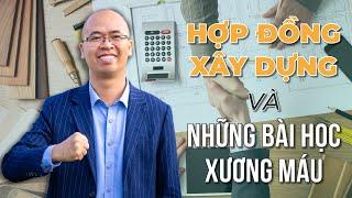 Hợp Đồng Thi Công Xây Dựng Và Những Bài Học Xương Máu - Kinh Nghiệm Thầu Nhân Công Xây Dựng