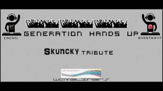 Generation Hands Up [Skuncky Tribute]