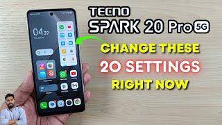 Tecno Spark 20 Pro 5G : Change These 20 Settings Right Now