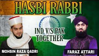 Hasbi Rabbi JalAllah new | Mohsin Raza Qadri & Faraz Attari Qadri