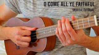 O Come All Ye Faithful (Christmas) EASY Ukulele Tutorial With Chords / Lyrics