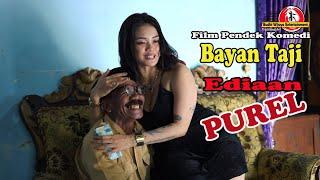 BAYAN TAJI EDIAN PUREL | Film Komedi