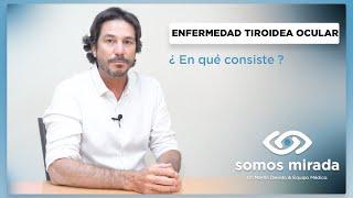 ¿Qué es la ENFERMEDAD TIROIDEA OCULAR? | ¿COMO TRATARLA?