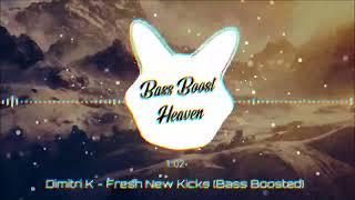 Dimitri K - Fresh New Kicks (Bass Boosted) (4K) (HQ)