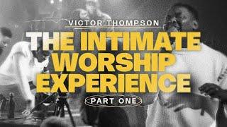 Intimate Worship Experience Pt1 | 1Hour deep worship and praise| TBN UK - Victor Thompson