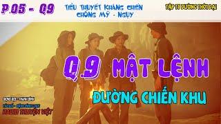 (Tập 05 - Q9) MẬT LỆNH - Đường Trường Sơn