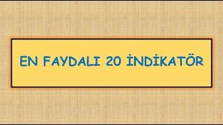 İNDİKATÖR İLE PARA KAZANMAYA BAŞLA - EN FAYDALI 20 İNDİKATÖR