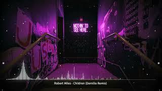 Robert Miles - Children (Demilio Remix)