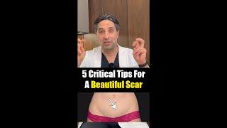 5 critical tips for a beautiful scar