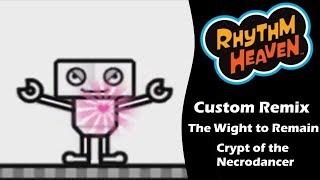 Rhythm Heaven Custom Remix -  The Wight to Remain