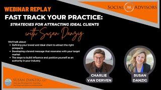 WEBINAR REPLAY: FAST Track Your Practice: Strategies for Attracting Ideal Clients with Susan Danzig