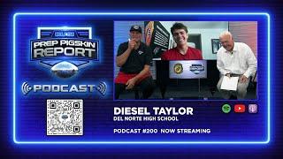 PPR Podcast #200: Diesel Taylor, Del Norte